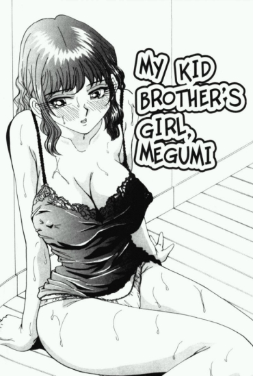 Ninfeta My Kid Brother's Girl, Megumi  Perfect Body Porn
