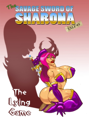 The Savage Sword Of Sharona: 5 The Lying Game