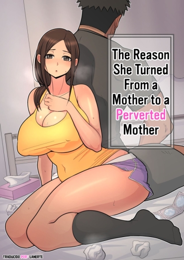 Amatoriale Haha Kara Inbo Ni Natta Wake | The Reason She Turned From A Mother To A Perverted Mother {Lanerte} – Original Sweet