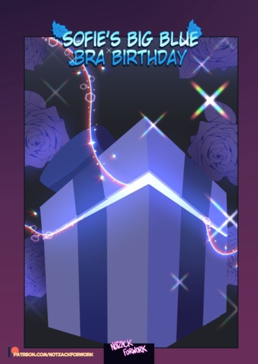 [NotZackForWork] Sofie's Big Blue Bra Birthday