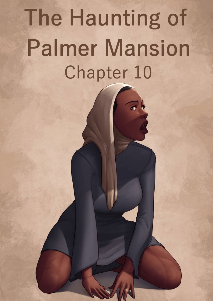Shemale The Haunting Of Palmer Mansion Chapter 10