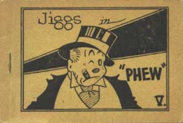 Jiggs In "Phew" [English]