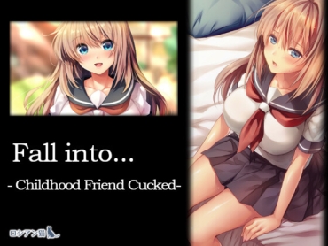 Porn Pussy Fall Into…  Osananajimi Ga Netorareru | Fall Into…   Childhood Friend Cucked