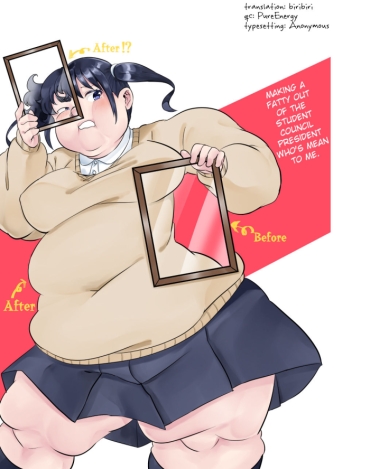 Que Making The Student Council President Who Bullied Me Get Fat – Original