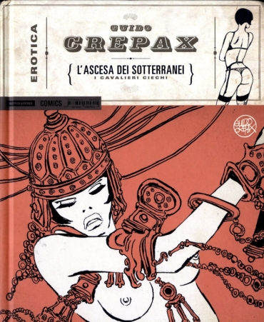 [Guido Crepax] Erotica Fumetti #25 : L'ascesa Dei Sotterranei : I Cavalieri Ciechi [Italian]