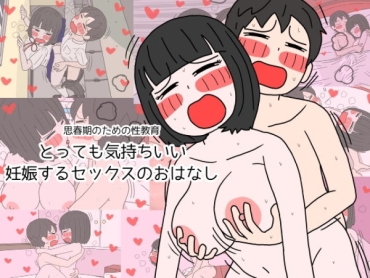 No Condom Shishunki No Tame No Seikyouiku Tottemo Kimochi Ii Ninshin Suru Sex No Ohanashi – Original Gay Fucking