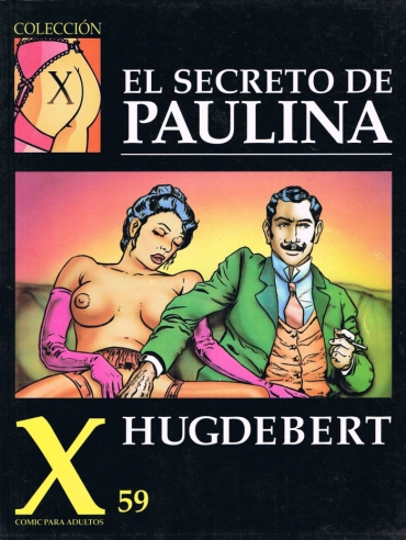 [Collections X (Hugdebert)] El Secreto De Paulina [spanish]