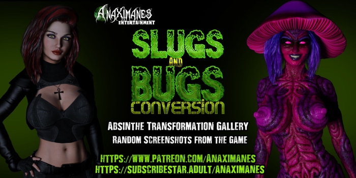 [The Anax] Slugs And Bugs: Conversion - Absinthe