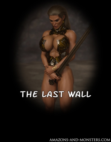 [Amazons-Vs-Monsters] The Last Wall