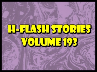 H-Flash Stories Volume 193 (No Text) (Complete 09/10/2022)