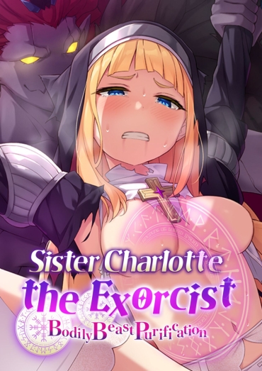 [Drops! (Otona No SEXY Ehon)] Sister Charlotte The Exorcist ~Bodily Beast Purification [English]
