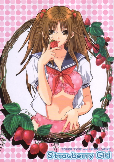 (C64) [Joker Type, Heart Work (Nishimata Aoi, Suzuhira Hiro)] Strawberry Girl (Ichigo 100%)
