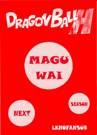 Beautiful Dragonball H Maguwai Maki Ni – Dragon Ball Gt Dragon Ball Z Dykes