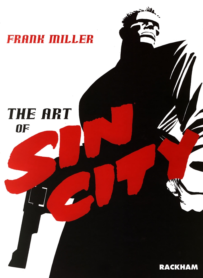 Frank Miller: The Art Of Sin City