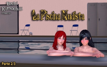 Fuck Me Hard "La Piscina Nudista" Part 2/3   "Ecchi Kimochiii"  Sex Pussy